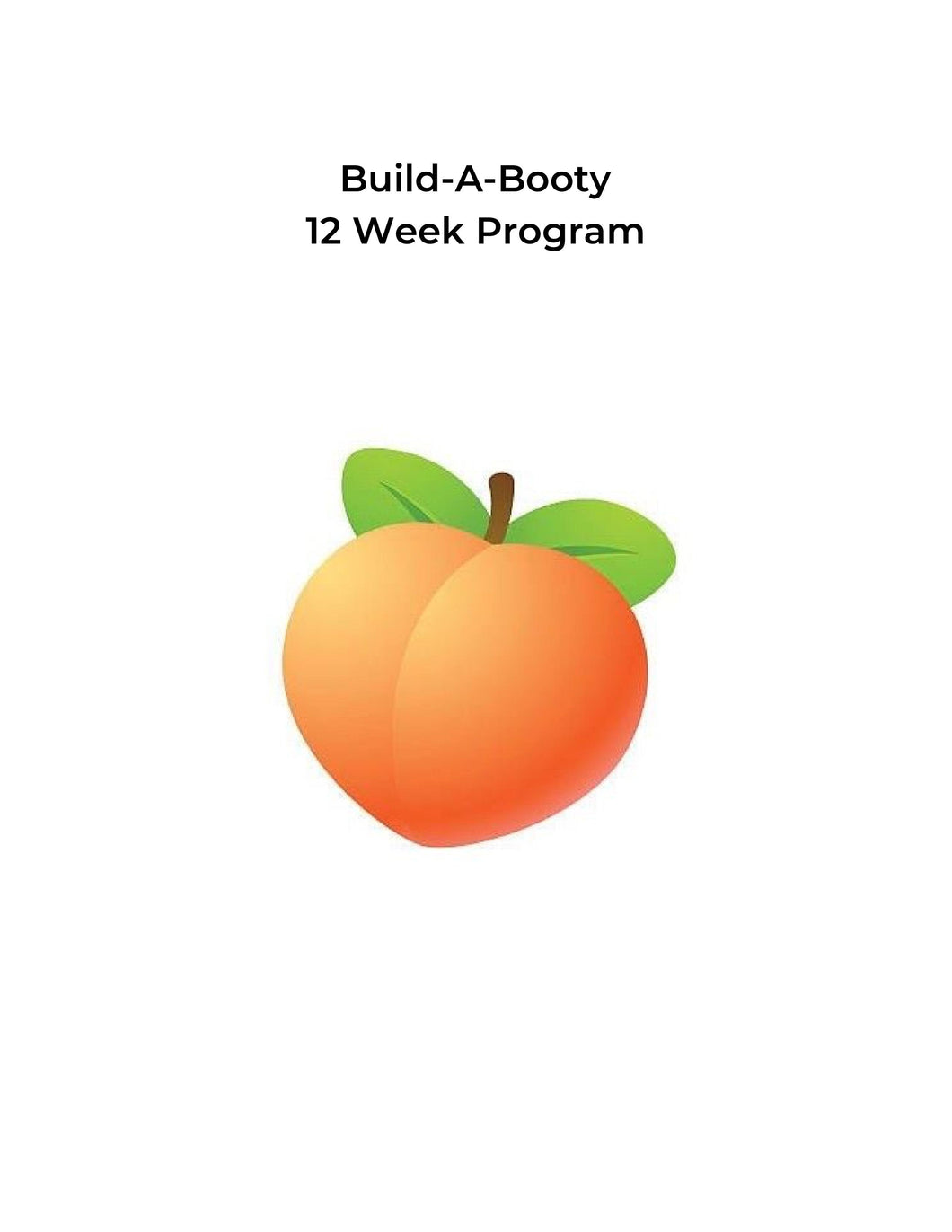 Build A Booty w/ Nutrition Plan - 12 Week Program